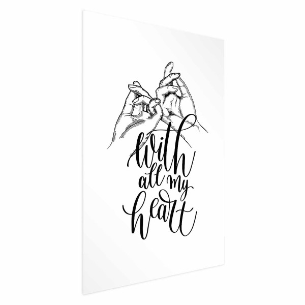 Plakat All My Heart 21x30 cm 585167