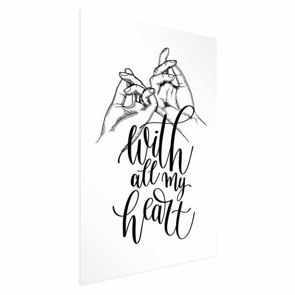 Plakat All My Heart 21x30 cm 587576