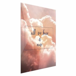 Plakat All we have is now 21×30 cm 591373 Plakat All we have is now 21×30 cm 591373
