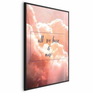 Plakat All we have is now 29,7×42 cm 587252 Plakat All we have is now 29,7×42 cm 587252