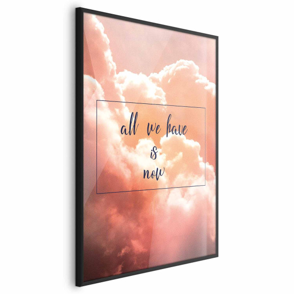 Plakat All we have is now 29,7x42 cm 587252
