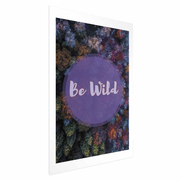 Plakat Be wild 40x60 cm 585834