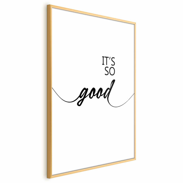 Plakat It's so Good 60x90 cm 580518
