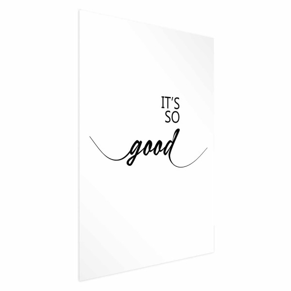 Plakat It's so Good 60x90 cm 578678
