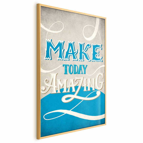 Plakat Make today amazing 21x30 cm 582780