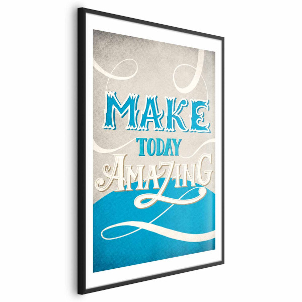 Plakat Make today amazing 29,7x42 cm 581982