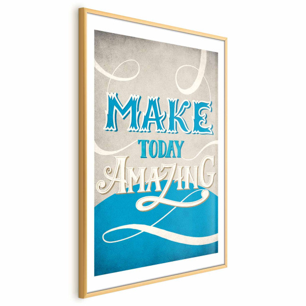 Plakat Make today amazing 40x60 cm 585110
