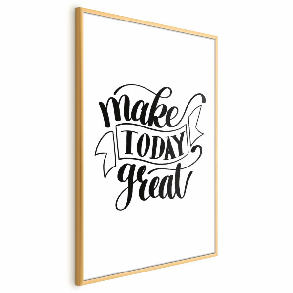 Plakat Make today great 60x90 cm 587904